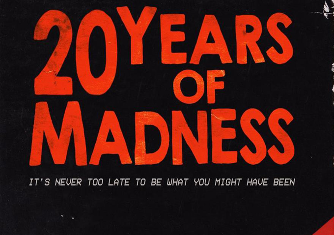 20 Years Of Madness