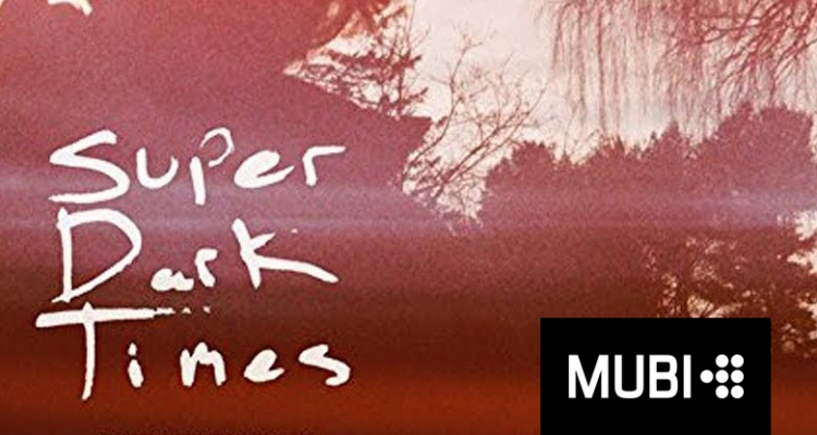 mubi-super-dark-times