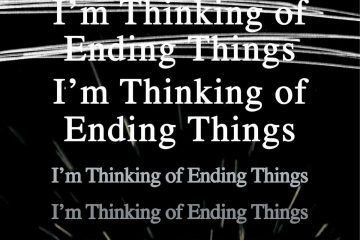 I'm-Thinking-Of-Ending-Things