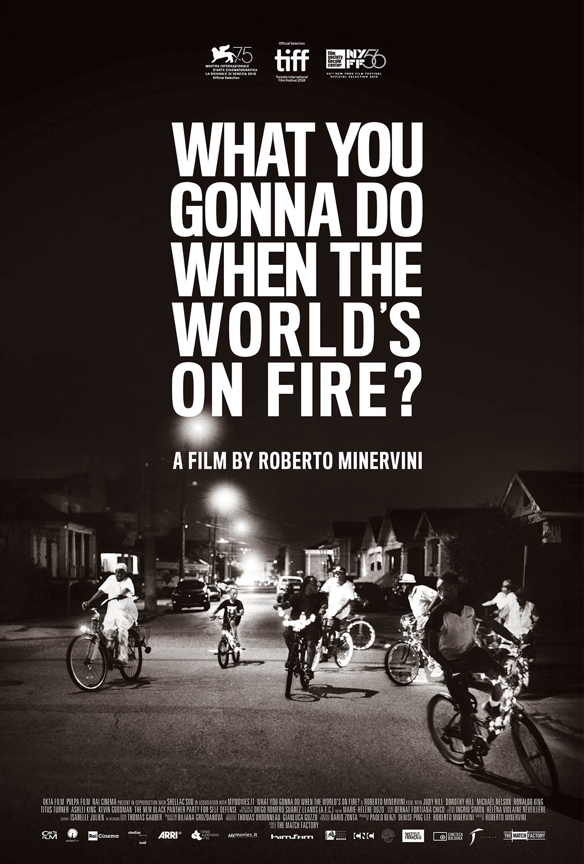 WHAT YOU GONNA DO WHEN THE WORLD'S ON FIRE?