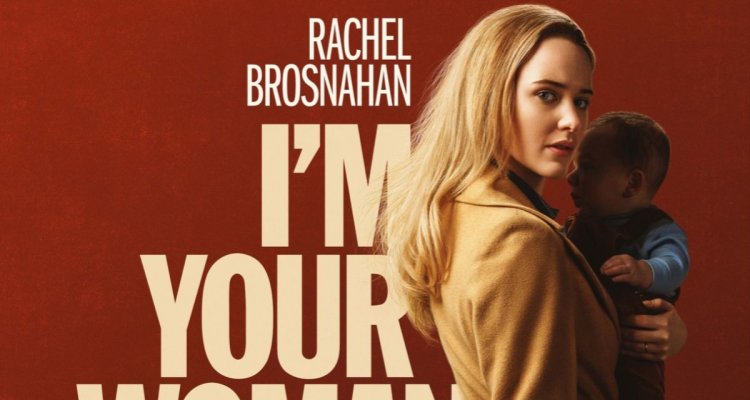 I'm Your Woman Rachel Brosnahan