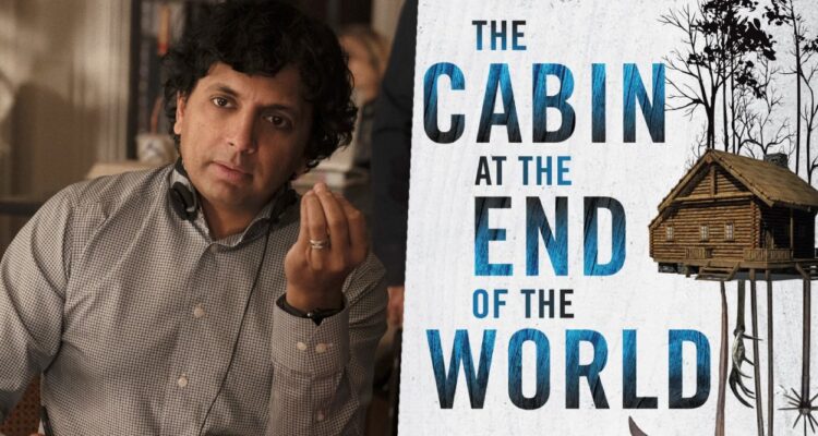 Telemacos Job offer saw M. Night Shyamalan's New Film Is An Adaptation Of Paul Tremblay's 'Cabin At The  End Of The World'