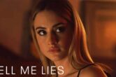 ‘Tell Me Lies’ Review: An Extremely Horny Series & Slow Burn Bolstered By Grace Van Patten’s Performance