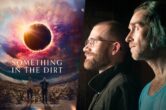 ‘Something In The Dirt’: Justin Benson & Aaron Moorhead Talk Paranoia, That Charlie Day Conspiracy Meme & The ‘X-Files’ Of It All [Interview]￼