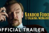 ‘Nandor Fodor And The Talking Mongoose’ Trailer: Simon Pegg Investigates A Mammal Voiced By Neil Gaiman On September 1