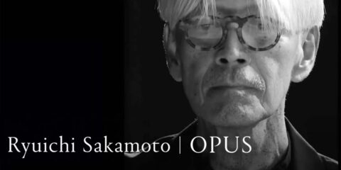 Opus’ Teaser Trailer: Ryuichi Sakamoto
