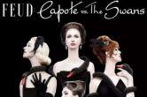 ‘Feud: Capote Vs. The Swans’ Review: Ryan Murphy’s FX Anthology Series Returns With Nuanced, Smart Edition