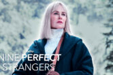 ‘Nine Perfect Strangers’ Trailer: Nicole Kidman’s Wellness Guru Series Returns May 21 On Hulu